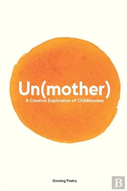 Bertrand.pt - Un Mother : A Creative Exploration Of Ch