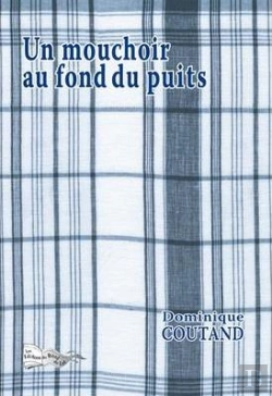 Bertrand.pt - Un Mouchoir Au Fond Du Puits