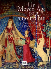 Un Moyen Âge Pour Aujourd'Hui : Mélanges Offerts À Claude Gauvard