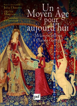 Bertrand.pt - Un Moyen Âge Pour Aujourd'Hui : Mélanges Offerts À Claude Gauvard