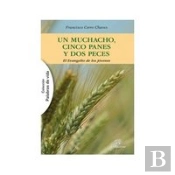 Un Muchacho, Cinco Panes Y Dos Peces