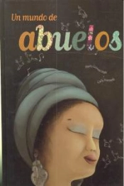 Un Mundo De Abuelos