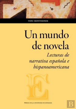 Bertrand.pt - Un Mundo De Novela Lecturas De Narrativa Española E Hispano
