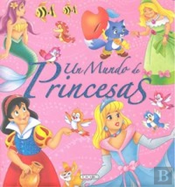 Bertrand.pt - Un Mundo De Princesas