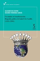 Un Mundo En Transformación. Biografía Política De Isabel I D