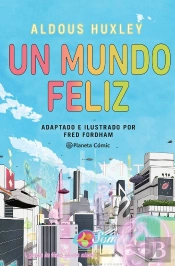 Un Mundo Feliz (Novela Grafica)