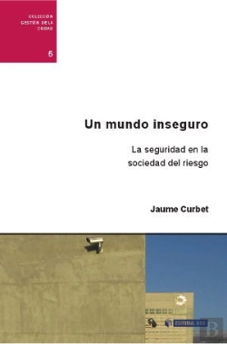 Bertrand.pt - Un Mundo Inseguro. La Seguridad En La Sociedad Del Riesgo