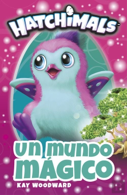 Bertrand.pt - Un Mundo Mágico (Hatchimals)