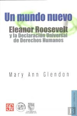 Bertrand.pt - Un Mundo Nuevo. Eleanor Roosevelt Y La Declaracion Universal De Derechos Humanos