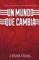 Un Mundo Que Cambia: El Patriotismo Frente A Una Agenda Globalist