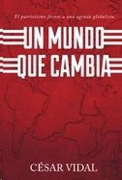 Un Mundo Que Cambia: El Patriotismo Frente A Una Agenda Globalist