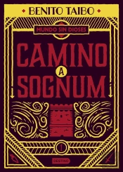 Un Mundo Sin Dioses 1. Camino A Sognum