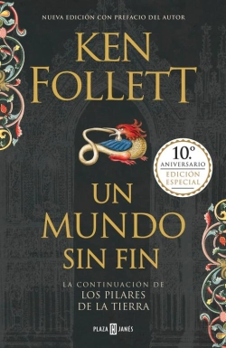 Bertrand.pt - Un Mundo Sin Fin (Edición 10º Aniversario) (Saga Los Pilares De La Tierra 2)