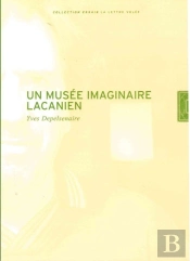 Un Musée Imaginaire Lacanien