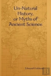Un-Natural History, Or Myths Of Ancient Science