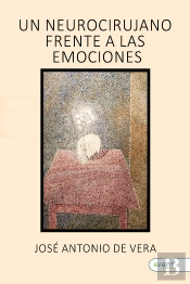 Un Neurocirujano Frente A Las Emociones