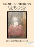 Un Neurocirujano Frente A Las Emociones