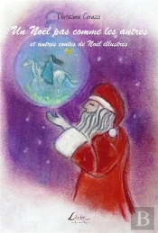 Un Noël Pas Comme Les Autres Et Autres Contes De Noël Illustrés