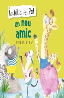 Un Nou Amic (La Júlia I El Pol. Àlbum Il·Lustrat)