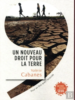 Bertrand.pt - Un Nouveau Droit Pour La Terre ; Pour En Finir Avec L'Écocide