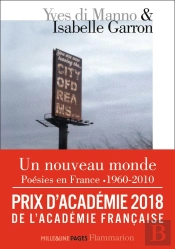 Un Nouveau Monde ; Poésies En France, 1960-2010