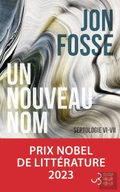 Un Nouveau Nom - Septologie Vi-Vii