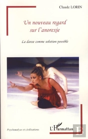 Un Nouveau Regard Sur L'Anorexie ; La Danse Comme Solution Possible