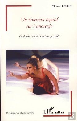 Bertrand.pt - Un Nouveau Regard Sur L'Anorexie ; La Danse Comme Solution Possible