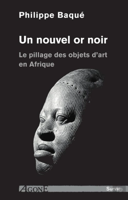Bertrand.pt - Un Nouvel Or Noir ; Le Pillage Des Objets D'Art En Afrique