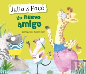 Un Nuevo Amigo (Julia & Paco. Álbum Ilustrado)