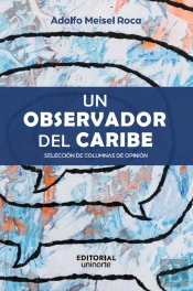 Un Observador Del Caribe: Selección De Columnas De Opinión