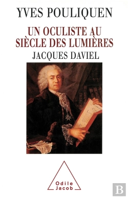 Bertrand.pt - Un Oculiste Au Siècle Des Lumières : Jacques Daviel