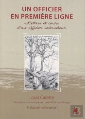 Un Officier En Première Ligne ; Lettres Et Cours D'Un Officier Instructeur