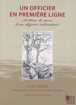 Bertrand.pt - Un Officier En Première Ligne ; Lettres Et Cours D'Un Officier Instructeur