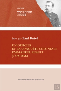 Bertrand.pt - Un Officier Et La Conquête Coloniale. Emmanuel Ruault 1878-1896