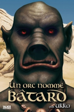 Bertrand.pt - Un Orc Nommé Bâtard