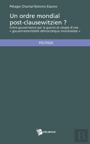 Un Ordre Mondial Post-Clausewitzien ?