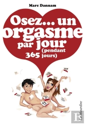 Un Orgasme Par Jour ; Pendant 365 Jours