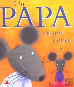 Bertrand.pt - Un Papa Ca Sert A Quoi ?