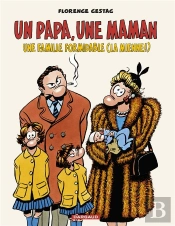 Un Papa, Une Maman, Une Famille Formidable (La Mienne!)