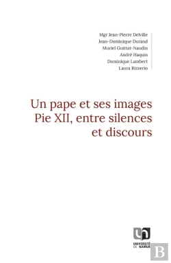 Bertrand.pt - Un Pape Et Ses Images : Pie Xii, Entre Silences Et Discours