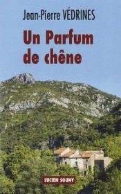 Un Parfum De Chene