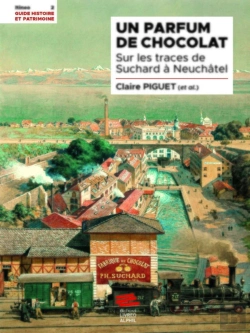 Bertrand.pt - Un Parfum De Chocolat : Sur Les Traces De Suchard À Neuchâtel