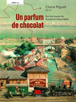 Bertrand.pt - Un Parfum De Chocolat : Sur Les Traces De Suchard À Neuchâtel