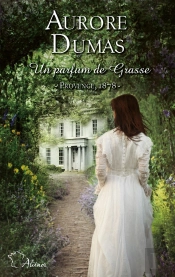 Un Parfum De Grasse