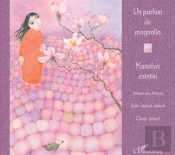 Un Parfum De Magnolia ; Manolya Esintisi 3.5