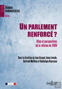 Bertrand.pt - Un Parlement Renforcé ? Bilan Et Perspectives De La Réforme De 2008