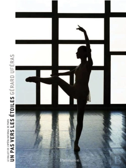 Bertrand.pt - Un Pas Vers Les Étoiles ; Le Ballet National De L'Opéra De Paris