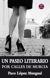 Un Paseo Literario Por Las Calles De Murcia