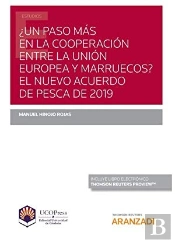 ¿Un Paso Más En La Cooperación Entre La Unión Europea Y Marruecoa? El Nuevo Acuerdo De Pesca De 2019